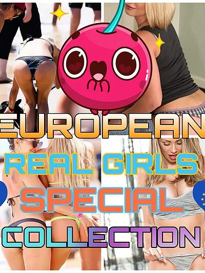 £UR0P£AN R£AL G!RLS SPECIAL COLLECTION